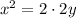 x^2=2\cdot 2y