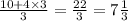 \frac{10 + 4 \times 3}{3} = \frac{22}{3} = 7 \frac{1}{3}