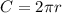 C=2\pi r