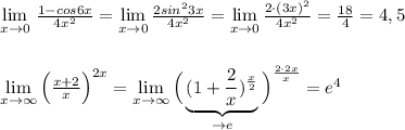 \lim\limits _{x \to 0}\, \frac{1-cos6x}{4x^2}=\lim\limits _{x \to 0}\frac{2sin^23x}{4x^2}=\lim\limits _{x \to 0}\frac{2\cdot (3x)^2}{4x^2}=\frac{18}{4}=4,5\\\\\\\lim\limits _{x \to \infty}\Big (\frac{x+2}{x}\Big )^{2x}=\lim\limits _{x \to \infty}\Big (\underbrace {(1+\frac{2}{x})^{\frac{x}{2}}}_{\to e}\Big )^{\frac{2\cdot 2x}{x}}=e^4