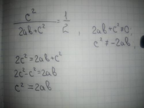  \frac{c {}^{2} }{2ab + c { }^{2} } = \frac{1}{2} 