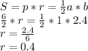 S=p*r={1\over2} a*b\\{6\over2}*r={1\over2}*1*2.4\\r={2.4\over6}\\r=0.4