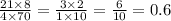 \frac{21 \times 8}{4 \times 70} = \frac{3 \times 2}{1 \times 10} = \frac{6}{10} = 0.6