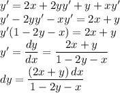 y'=2x+2yy'+y+xy'\\y'-2yy'-xy'=2x+y\\y'(1-2y-x)=2x+y\\y'=\dfrac{dy}{dx}=\dfrac{2x+y}{1-2y-x}\\dy=\dfrac{(2x+y)\, dx}{1-2y-x}