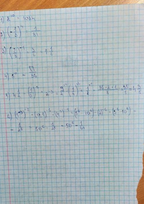 Вычислите 1)2^10 2)(-1/3)^4 3)(2/3)^-1 4)5° 5)4 1/2-(1/2)^2+2^-3 6)(5^-3)^-2×(0,1)^-6-(4^-3)^-1​