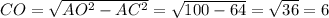 CO=\sqrt{AO^2-AC^2}=\sqrt{100-64}=\sqrt{36}=6