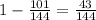 1-\frac{101}{144}=\frac{43}{144}