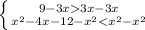 \left \{ {{9-3x3x-3x} \atop {x^2-4x-12-x^2