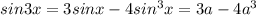 sin3x=3sinx-4sin^3x=3a-4a^3