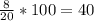 \frac{8}{20} * 100 = 40