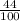 \frac{44}{100}