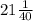 21\frac{1}{40}