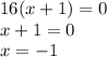 16(x+1)=0\\x+1=0\\x=-1