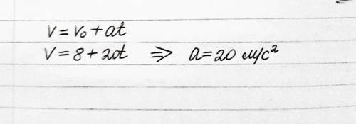 Уравнение движения скорости тела имеет вид v=8+20t. определите ускорение движения тела