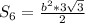 S_6=\frac{b^2*3\sqrt{3}}{2}