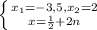 \left \{ {x_{1}=-3,5, x_{2}=2 \atop {x=\frac{1}{2}+2 n}} \right.