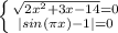 \left \{ {{\sqrt{2x^{2}+3x-14}=0} \atop {|sin(\pi x)-1|=0}} \right.