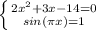 \left \{ {{2x^{2}+3x-14}=0 \atop {sin(\pi x)=1}} \right.