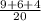 \frac{9 + 6 + 4}{20}