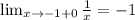 \lim_{x \to -1+0} \frac{1}{x}=-1