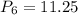 P_6 = 11.25