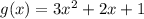 g(x)=3x^2+2x+1