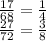 \frac{17}{68} = \frac{1}{4} \\ \frac{27}{72} = \frac{3}{8}