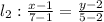 l_{2}: \frac{x-1}{7-1}=\frac{y-2}{5-2}