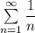 \sum\limits_{n=1}^\infty \dfrac{1}{n}