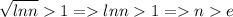 \sqrt{lnn} 1=lnn1=ne