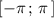 [-\pi \, ;\, \pi \, ]