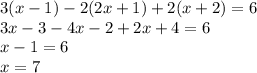 3(x - 1) - 2(2x + 1) + 2(x + 2) = 6 \\ 3x - 3 - 4x - 2 + 2x + 4 = 6 \\ x - 1 = 6 \\ x = 7