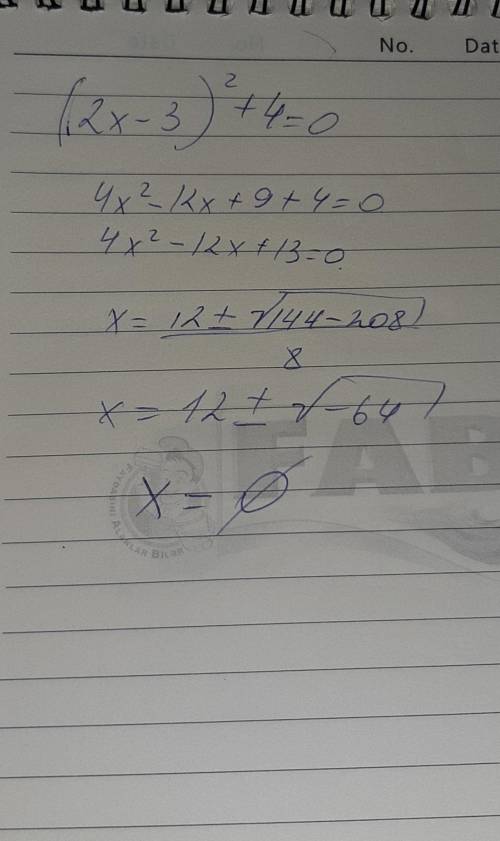 Имеет ли уравнение корни? если имеет, то найдите их: (2x-3)²+4=0