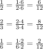 \frac12=\frac{1\cdot6}{2\cdot6}=\frac6{12}\\\\\frac23=\frac{2\cdot4}{3\cdot4}=\frac8{12}\\\\\frac16=\frac{1\cdot2}{6\cdot2}=\frac2{12}