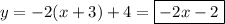 y=-2(x+3)+4=\boxed{-2x-2}