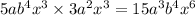 5a {b}^{4} {x}^{3} \times 3 {a}^{2} {x}^{3} = 15 {a}^{3} {b}^{4} {x}^{6}