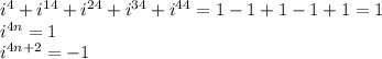 i^4+i^{14}+i^{24}+i^{34}+i^{44}=1-1+1-1+1=1\\i^{4n}=1\\i^{4n+2}=-1