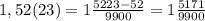 1,52(23)=1\frac{5223-52}{9900}=1\frac{5171}{9900}