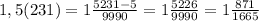 1,5(231)=1\frac{5231-5}{9990}=1\frac{5226}{9990}=1\frac{871}{1665}