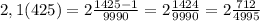 2,1(425)=2\frac{1425-1}{9990}=2\frac{1424}{9990}=2\frac{712}{4995}