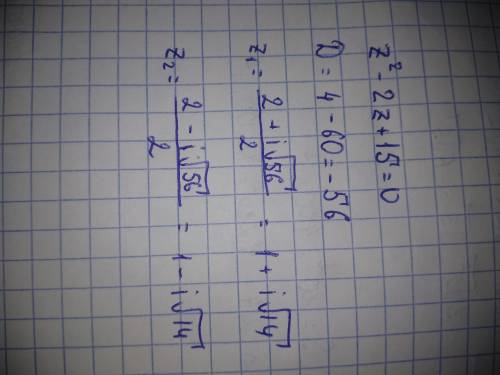 Z^2-2z+15=0 сколько будет, решать надо через комплексные числа