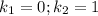 k_{1}=0; k_{2}=1