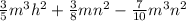 \frac{3}{5}m^3h^2+\frac{3}{8}mn^2-\frac{7}{10}m^3n^2