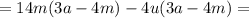 =14m(3a-4m)-4u(3a-4m)=