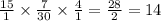 \frac{15}{1} \times \frac{7}{30} \times \frac{4}{1} = \frac{28}{2} = 14