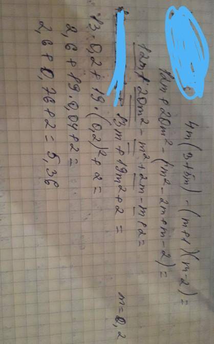 Спростіть вираз та обчісліть його значення 4m*(3+5m)-(m+1)(m-2) якщо m 0,2​