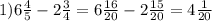 1)6 \frac{4}{5} - 2 \frac{3}{4} = 6 \frac{16}{20} - 2 \frac{15}{20} = 4 \frac{1}{20}