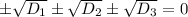 \pm\sqrt{D_1}\pm\sqrt{D_2}\pm\sqrt{D_3}=0