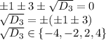 \pm1\pm3\pm\sqrt{D_3}=0\\\sqrt{D_3}=\pm(\pm1\pm3)\\\sqrt{D_3}\in\{-4,-2,2,4\}