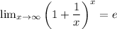 \lim_{x \to \infty} \bigg(1 + \dfrac{1}{x} \bigg)^{x} = e